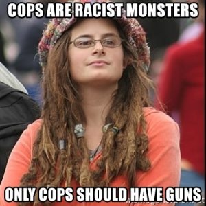 cops are racist, only cops should have guns