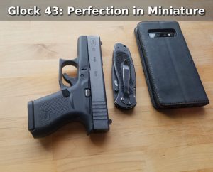 Glock 43, the perfect concealed carry pistol