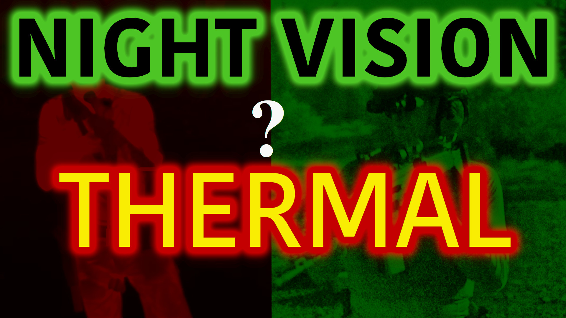 Night Vision Vs Thermal